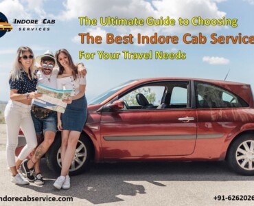 ultimate guide to choosing the best indore cab service