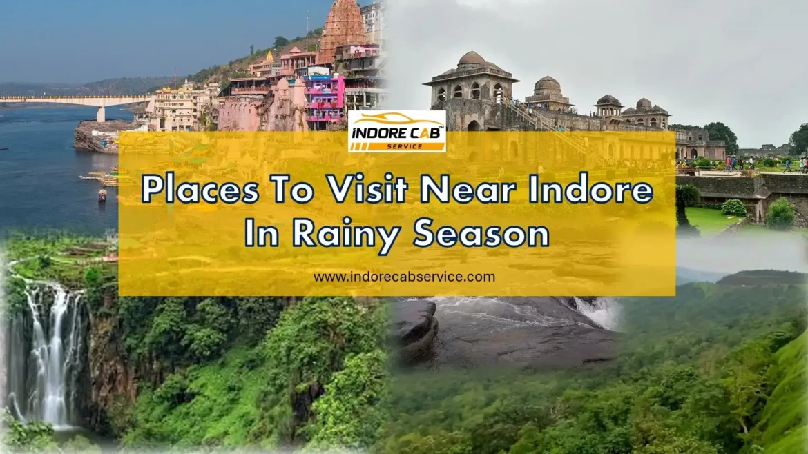 Places To Visit Near Indore In monsoon Season