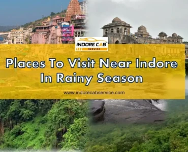 Places To Visit Near Indore In monsoon Season